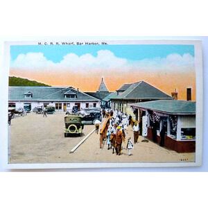 Bar Harbor Maine Linen Postcard MCRR Wharf Bar People Old Cars Automobile Unused